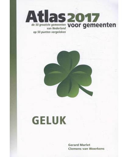 Atlas voor gemeenten Atlas voor gemeenten 2017 - Gerard Marlet en Clemens van Woerkens