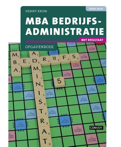 MBA Bedrijfsadministratie met resultaat Opgavenboek 3e druk - Henny Krom