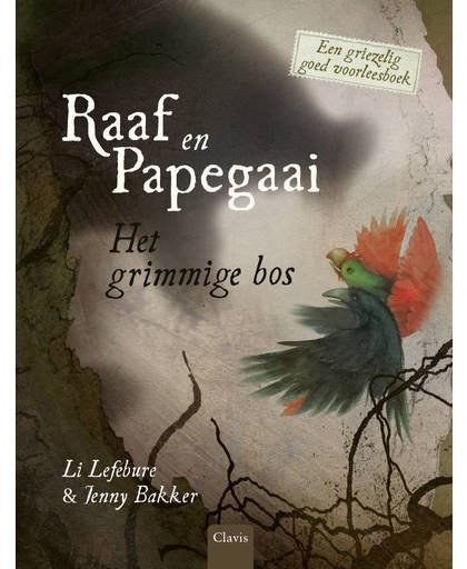 Raaf en Papegaai. Het grimmige bos - Li Lefébure