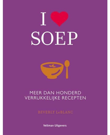 I love soep - Beverly Leblanc