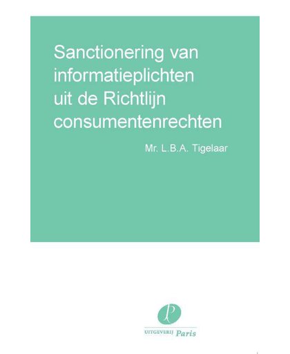 Sanctionering van informatieplichten uit de Richtlijn consumentenrechten - L.B.A. Tigelaar