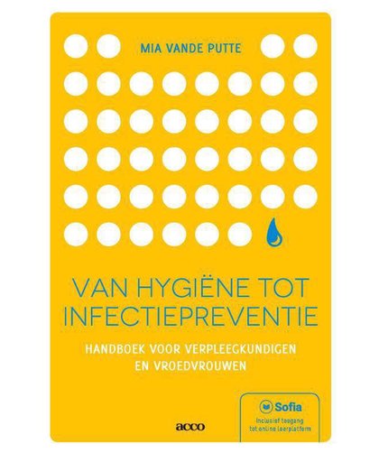 Van hygiëne tot infectiepreventie - Mia Vande Putte