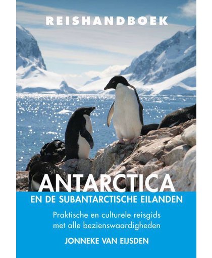 Reishandboek Antarctica en de subantarctische eilanden - Jonneke van Eijsden