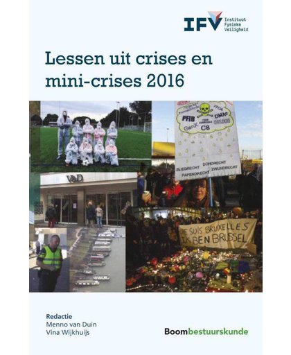 Instituut Fysieke Veiligheid (IFV) Lessen uit crises en mini-crises 2016
