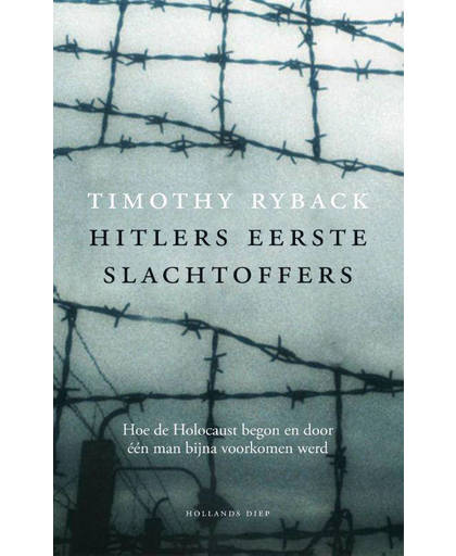 Hitlers eerste slachtoffers - Timothy Ryback