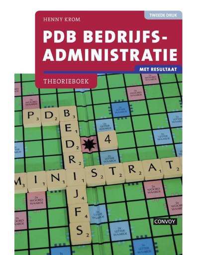 PDB Bedrijfsadministratie met resultaat Theorieboek (2e druk) - H.M.M. Krom