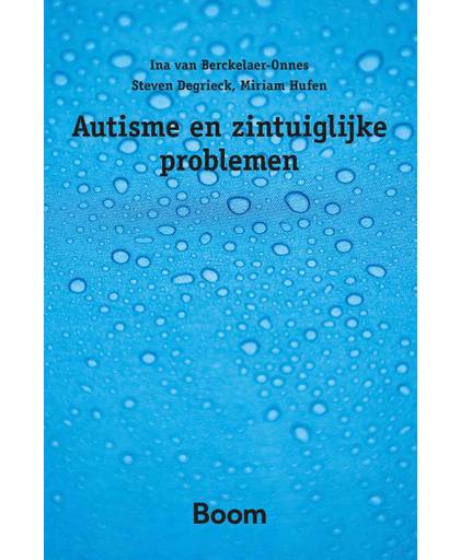 Autisme en zintuiglijke problemen - Ina van Berckelaer-Onnes, Steven Degrieck en Miriam Hufen