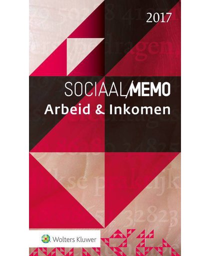 Sociaal Memo Arbeid & Inkomen 2017