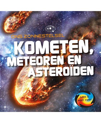 Kometen, meteoren en asteroïden - Ons zonnestelsel - Mary-Jane Wilkins