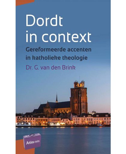 Artios-reeks Dordt in context - G. van den Brink