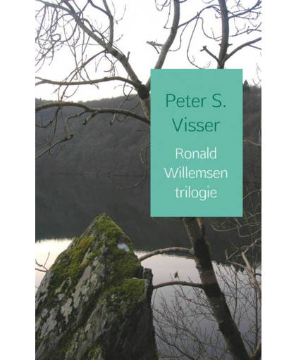 Ronald Willemsen trilogie - Peter S. Visser