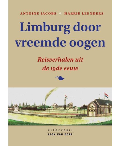 Limburg door vreemde oogen - Antoine Jacobs en Harrie Leenders