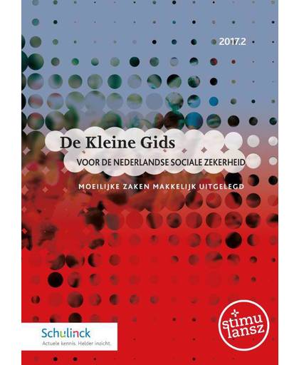 De Kleine Gids voor de Nederlandse sociale zekerheid 2017.2