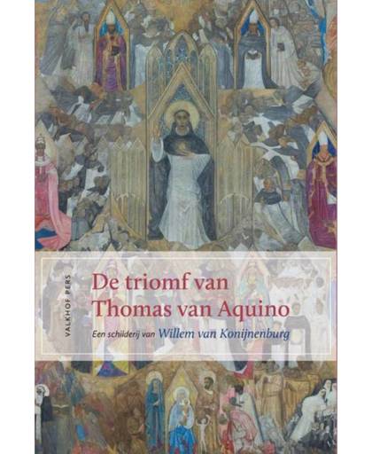 De triomf van Thomas van Aquino. een schilderij van Willem van Konijnenburg - Kees van Dooren, Tim Graas, Joop van Putten, e.a.