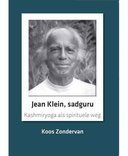 Jean Klein, sadguru - Koos Zondervan