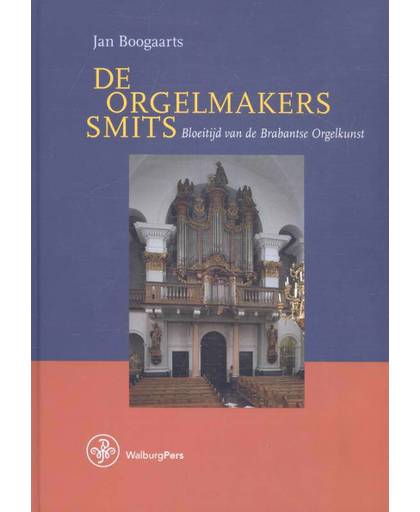 De Orgelmakers Smits - Jan Boogaarts