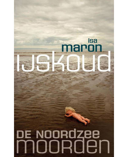 De Noordzeemoorden IJskoud - Isa Maron