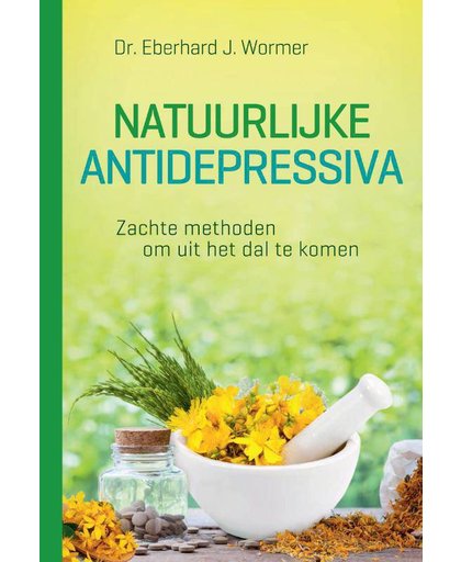Natuurlijke antidepressiva - Eberhard J. Wormer