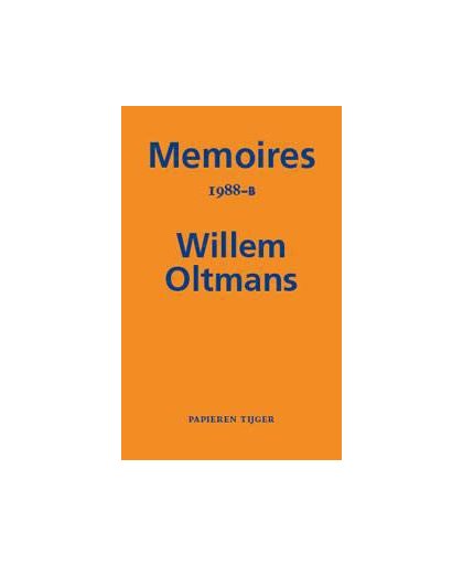 Memoires Willem Oltmans Memoires 1988-B - Willem Oltmans
