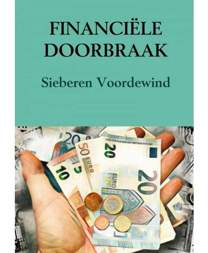 FINANCIËLE DOORBRAAK - Sieberen Voordewind