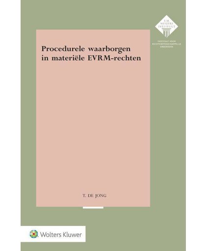 Procedurele waarborgen in materiële EVRM-rechten - Tessa de Jong