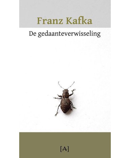 De gedaanteverwisseling - Franz Kafka