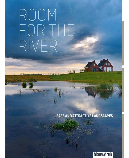 Room for the River - Dirk Sijmons, Yttje Feddes, Eric Luiten, e.a.