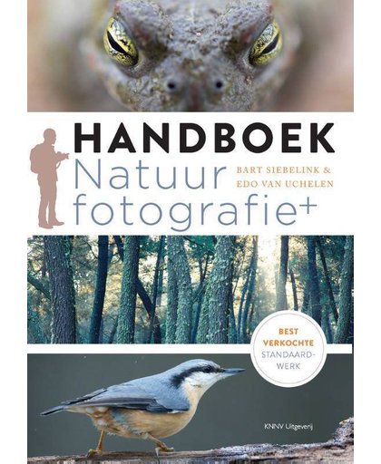 Handboek natuurfotografie + - Bart Siebelink en Edo van Uchelen