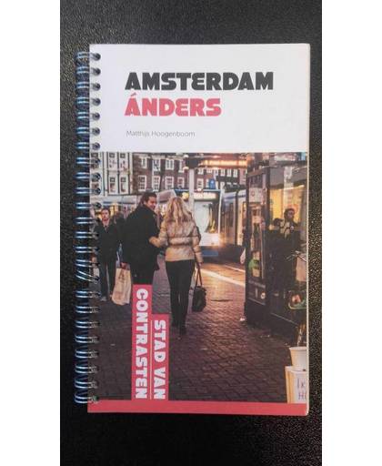 Amsterdam anders - Matthijs Hoogenboom