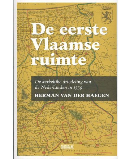 De eerste Vlaamse ruimte - Herman Van der Haegen