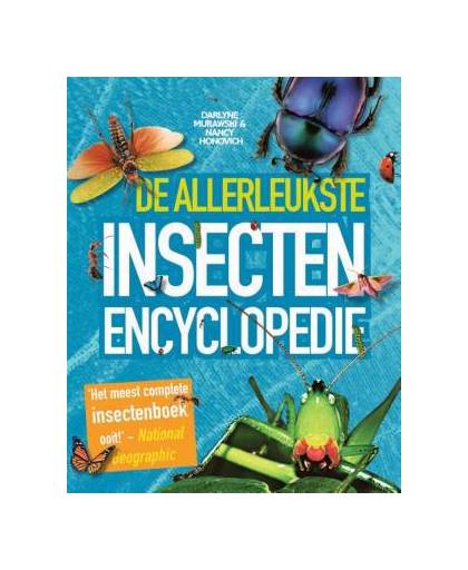 De allerleukste insecten encyclopedie - Darlyne Murawski en Nancy Honovich