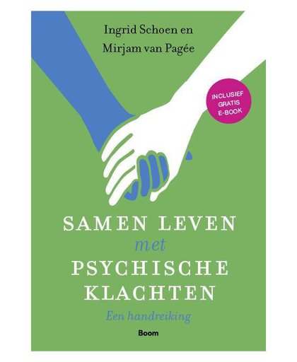Samen leven met psychische klachten - Ingrid Schoen en Mirjam van Pagée
