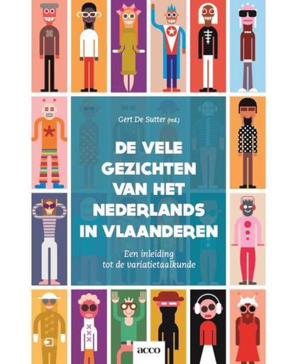 De vele gezichten van het Nederlands in Vlaanderen - Gert De Sutter