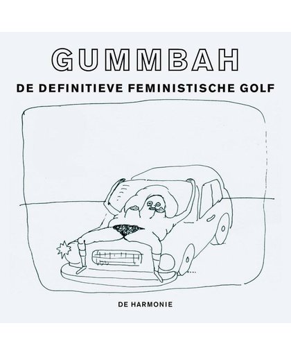 De definitieve feministische golf - Gummbah