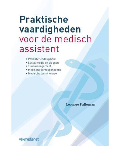 Praktische vaardigheden voor de medisch assistent - Leonore Pulleman
