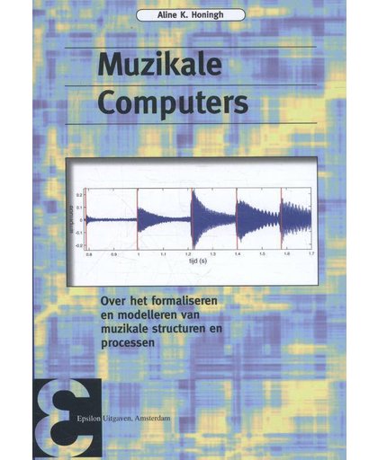 Epsilon uitgaven Muzikale Computers - Aline K. Honingh