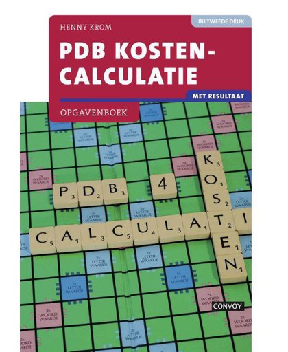 PDB Kostencalculatie met resultaat Opgavenboek 2e druk - Henny Krom