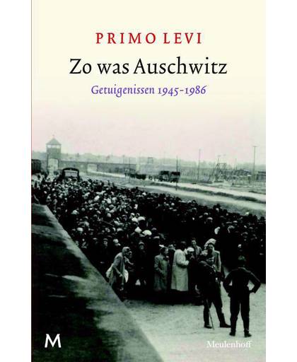 Zo was Auschwitz - Primo Levi