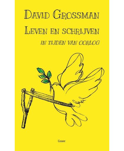 Leven en schrijven in tijden van oorlog - David Grossman