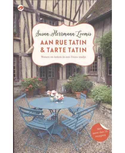 Aan Rue Tatin & Tarte Tatin - Susan Herrmann Loomis