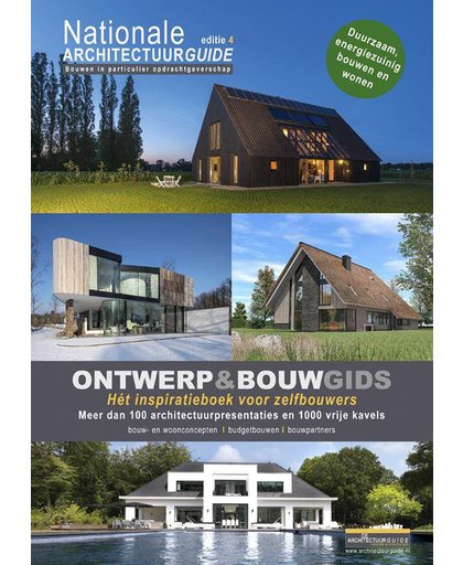 Nationale Architectuurguide editie 4 - ONTWERP&BOUWGIDS - Het inspiratieboek voor zelfbouwers - Martijn Heil