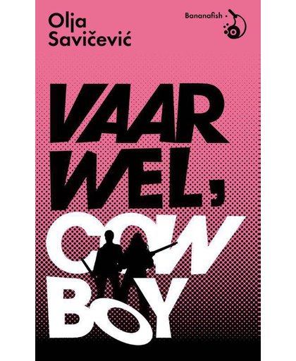 Vaarwel, Cowboy - Olja Savicevic