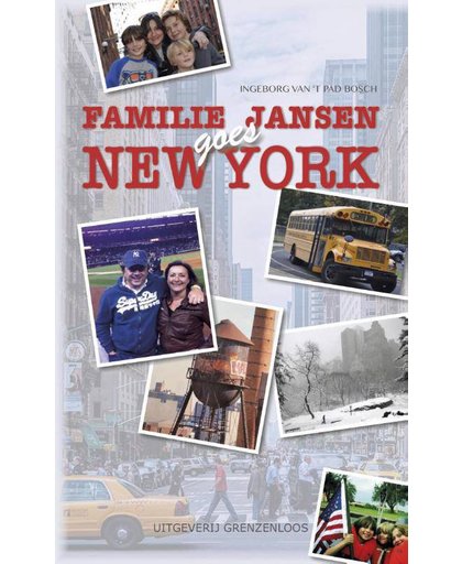 Familie Jansen goes New York - Ingeborg van 't Pad-Bosch