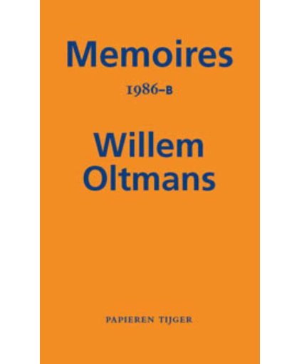 Memoires Willem Oltmans Memoires 1986-B - Willem Oltmans