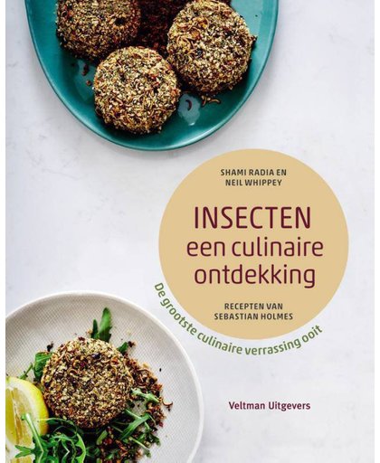 Insecten - een culinaire ontdekking - Shami Radia, Neil Whippey en Sebastian Holmes
