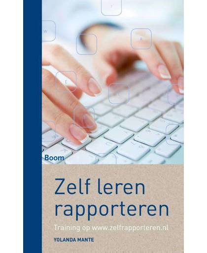 Zelf leren rapporteren - Training op www.zelfrapporteren.nl - Yolanda Mante