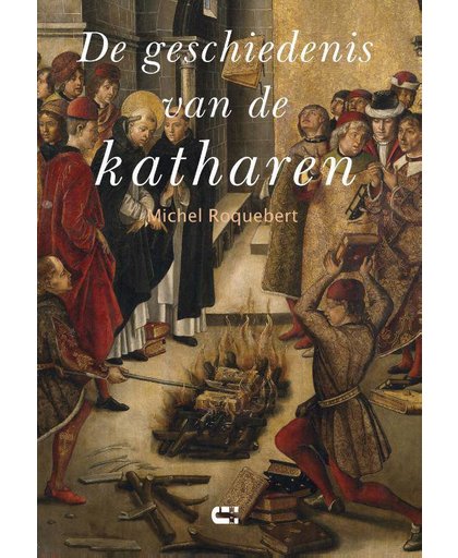 De geschiedenis van de katharen - Michel Roquebert