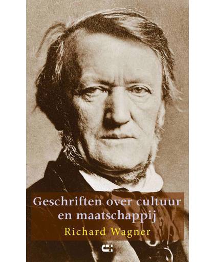 Geschriften over cultuur & maatschappij - Richard Wagner