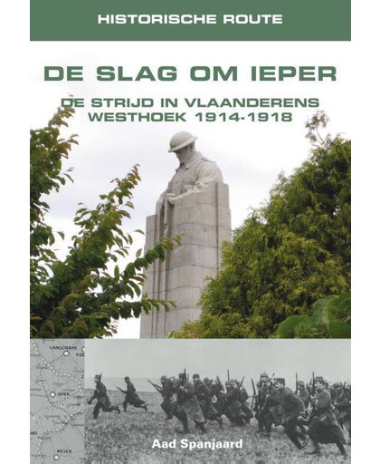 Historische route De Slag om Ieper - Aad Spanjaard
