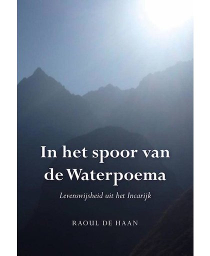 In het spoor van de Waterpoema - Raoul de Haan